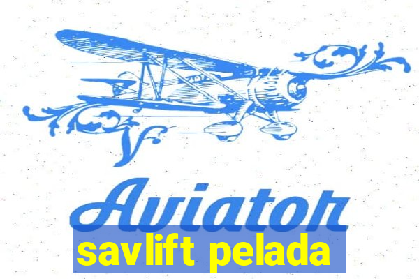 savlift pelada